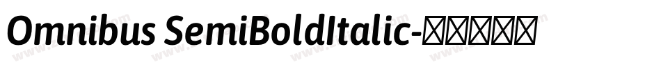 Omnibus SemiBoldItalic字体转换